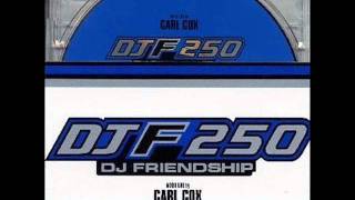 Carl Cox DJF 250 - DJ Friendship - Track 12