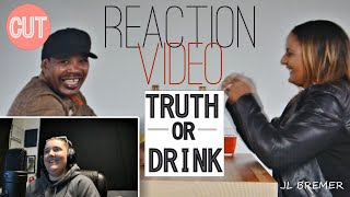REACTION VIDEO Truth Or Drink #2 CUT
