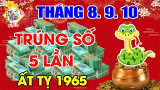 3 Tháng Tới Tuổi Ất TỴ 1965, Hóa Hung Thành Cát, Nếu Chú Ý Điều Này | TỬ VI TÀI LỘC