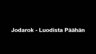 Jodarok - Luodista Päähän