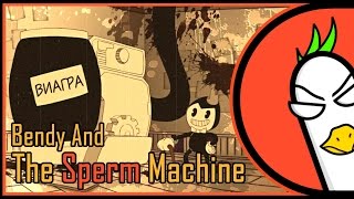 Bendy And The Ink Machine Song — The Sperm Machine RUS (Гоблинская версия)