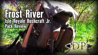 Frost River Isle Royale Bushcraft Jr  Pack Review