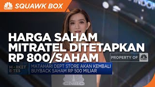 Matahari akan Buyback Saham Hingga Harga Saham Mitratel Ditetapkan Rp 800/Saham
