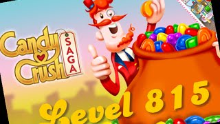 Candy Crush Saga Level 815 Walkthrough