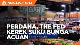 Perdana Sejak Desember 2018, The Fed Kerek Suku Bunga Acuan