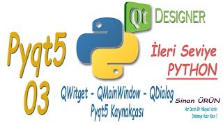 Python Pyqt5 Dersleri 03 , Pyqt5 Pencereleri: QWidget, QMainWindow, QDialog, Pyqt Dersleri