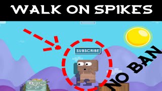 Growtopia | WALK ON SPIKES HACK! NO BAN! 2.39+