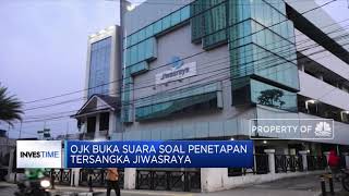 OJK Buka Suara Soal Penetapan Tersangka Jiwasraya