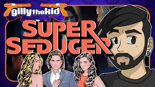 Super Seducer - gillythekid