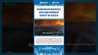 SHORT | Serangan Israel Tak Henti! Pemerintah Gali Kuburan Massal di RS Gaza