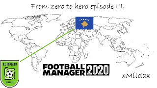 From zero to hero epizoda 3. / Trepça '89 / Football Manager 2020 CZ