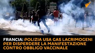 #Francia: polizia usa gas #lacrimogeni per disperdere la #manifestazione contro obbligo vaccinale