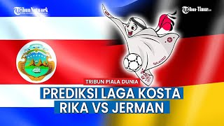 Jelang Laga Kosta Rika Vs Jerman, Ini Prediksi Grup Tersengit Piala Dunia 2022 Qatar