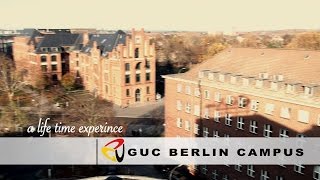 A life time experience at GUC Berlin Campus