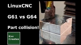 LinuxCNC G61 vs G64 part collision, PM25MV
