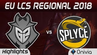 G2 vs SPY Highlights Game 5 EU LCS Regional 2018 G2 Esports vs Splyce By Onivia