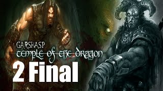 Garshasp: Temple of the Dragon - Прохождение Часть 2[Конец] (PC)