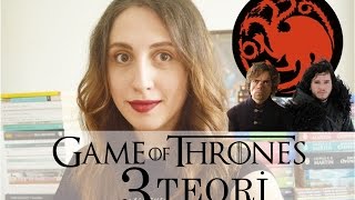 Game of Thrones 6. Sezon 2. Bölüm - Teoriler | Lyanna Stark'ın Hikayesi, Azor Ahai, Targaryenler