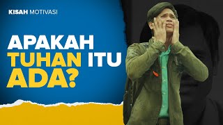 #KisahMotivasi - APAKAH TUHAN ITU ADA?