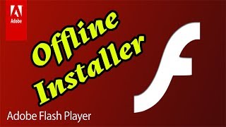 Adobe Flash Player 32.0.0.207 Offline Installer