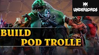 BUILD POD TROLLE - Dota Underlords