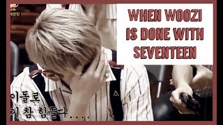 ?When Woozi is done with Seventeen?