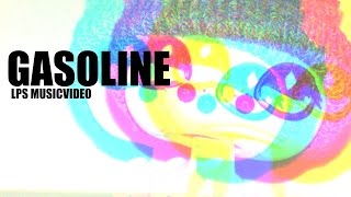 LPS: Gasoline {Music Video}