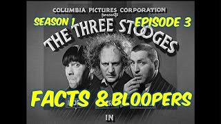 Season 1 Episode 3--The Three Stooges--"Men in Black"--BLOOPERS, FACTS, and MORE!!