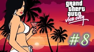 Прохождение GTA: Vice City. Часть #8