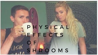 What Taking Shrooms Does To Your Body