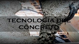 Tecnología del Concreto - Generalidades