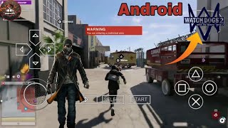 HOW TO DOWLOND WATCH DOG 2 ON ANDROID PHONE REAL GAME ANDROID ?