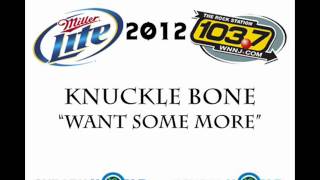 NNJ Miller Lite Battle of the Bands - Knucklebone - Want Some More
