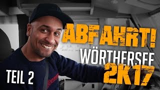 JP Performance - Abfahrt! | WÖRTHERSEE 2K17 | Teil 2
