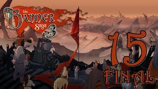 Прохождение The Banner Saga 3 #15 - Рассвет [ФИНАЛ]
