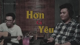 HƠN CẢ YÊU - COVER GUITAR