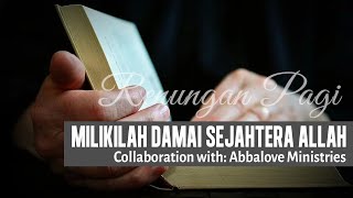 Renungan Pagi | MILIKILAH DAMAI SEJAHTERA ALLAH | Eps.20