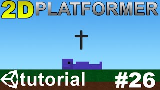 26. Making a 2D Platformer in Unity (C#) - Death