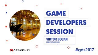 GDS 2017: Viktor Bocan - Honest Game Design [EN]