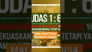 FAKTA-FAKTA TENTANG MALAIKAT SALAH SATUNYA MALAIKAT BISA JATUH DALAM DOSA? | #faktaalkitab