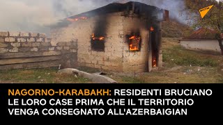 Nagorno-Karabakh: residenti bruciano loro case prima che territorio venga consegnato all'Azerbaigian