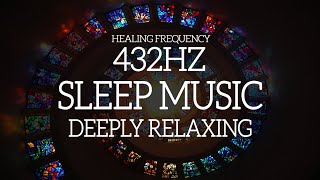 Relaxing sleep music 432hz Healing Frequency , Deeply Relaxing