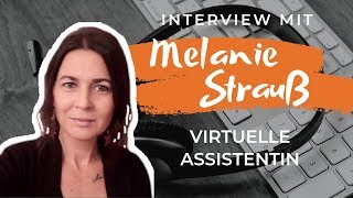 VIRTUELLE ASSISTENTIN WERDEN | Tipps, Tricks & Vorgehen | Interview mit Melanie Strauß