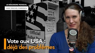 Déjà des problèmes avec le scrutin présidentiel américain