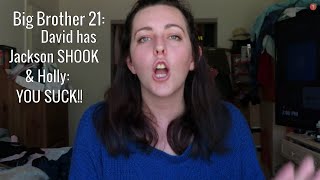 Big Brother 21: DAVID HAS JACKSON SHOOK