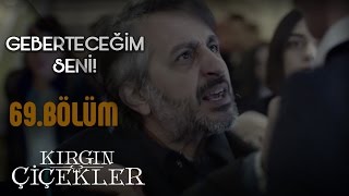Kırgın Çiçekler 69. Bölüm - Sadullah, Güney’i dövüyor!