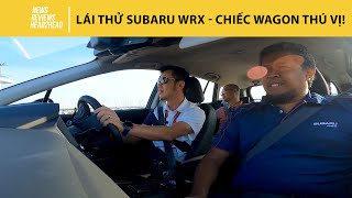 Lái thử Subaru WRX - Chiếc wagon thú vị!