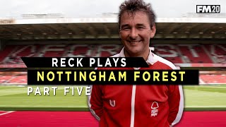 RECK PLAYS: NOTTM FOREST I PART FIVE I END OF SEASON ONE