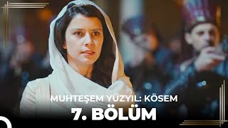 Muhteşem Yüzyıl Kösem 7.Bölüm (HD)