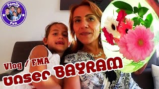BAYRAM FEIER SPECIAL | Viele Geschenke + Shopping  Vlog FMA | FAMILY FUN